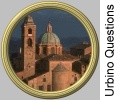 Urbino Questions